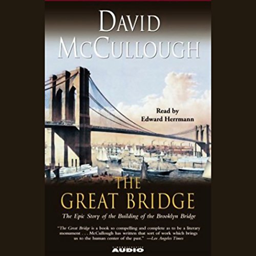 The Great Bridge Audiobook by David McCullough